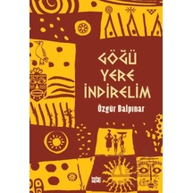Göğü Yere İndirelim İndigo Genç