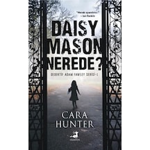 Daisy Mason Nerede? - Cara Hunter - Olimpos Yayınları