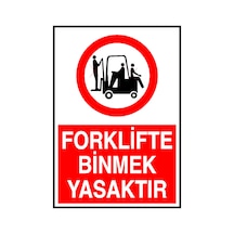 Forklifte Binmek Yasaktır Metal Uyarı Levhası