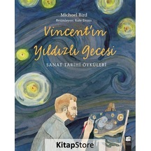 Vincent'ın Yıldızlı Gecesi - Sanat Tarihi Öyküleri - Michael Bird - Final Kültür Sanat Yayınları