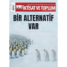 İktisat Ve Toplum Dergisi 188. Sayı: Bir Alternatif Var