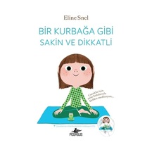 Pegasus Yayınları Bir Kurbağa Gibi Sakin ve Dikkatli
