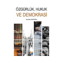 Özgürlük Hukuk ve Demokrasi - Mustafa Erdoğan - Siyasal Kitabevi