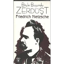 Böyle Buyurdu Zerdüşt - Friedrich Nietzsche - Dorlion Yayınevi