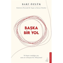 Başka Bir Yol & Ezberlerin Ötesinde Bir Yaşam Ve Kariyer Felse...
