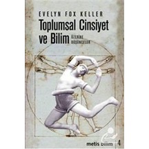Toplumsal Cinsiyet Ve Bilim Üzerine Düşünceler / Evelyn Fox Ke... 9789753425834
