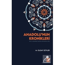 Anadolu'nun Kronikleri / M. Olgay Söyler