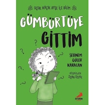 Gümbürtüye Gittim - Uçuk Kaçık Ayşe ile Bilim 2 - Şebnem Güler Karacan - Erdem Çocuk