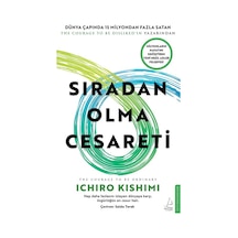 Sıradan Olma Cesareti / Ichiro Kishimi