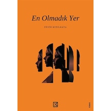 En Olmadık Yer / Fesih Kızılkaya