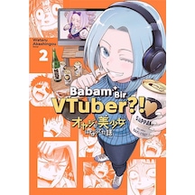 Babam Bir Vtuber Cilt 2 - Wataru Akashingou