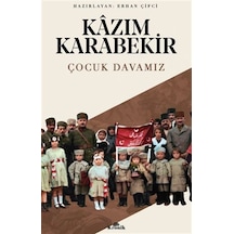 Çocuk Davamız / Kazım Karabekir