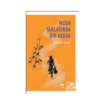 Mısır Tarlasında Bir Aksak / Şenler Yıldız