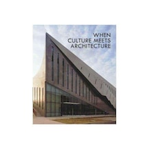 When Culture Meets Architecture (kültür Yapıları)