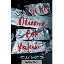 İyi Kız Ölüme Çok Yakın - Holly Jackson - Epsilon Yayınevi