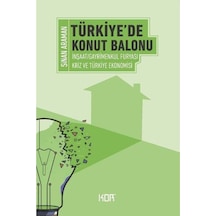 Türkiye'de Konut Balonu - Inşaat Gayrimenkul Furyası Ve Türkiye Ekonomisi