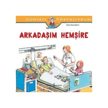 Dünyayı Öğreniyorum - Arkadaşım Hemşire - Rxlu-602248