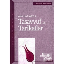 Ana Hatlarıyla Tasavvuf ve Tarikatlar / Hasan Kamil Yılmaz 9789756794302