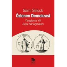 Özlenen Demokrasi - Yargılama Yılı Açış Konuşmaları - Sami Selçuk - İmge Kitabevi