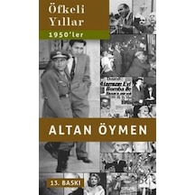 Öfkeli Yıllar-Altan Öymen