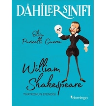 Dahiler Sınıfı: William Shakespeare - Tiyatronun Efendisi - Elisa Puricelli Guerra - Domingo Yayınevi