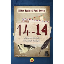14-14: Zamanında Ötesinde Bir Dostluk Hikayesi - Paul Beorn - Kuraldışı Yayınları