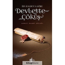 İbn Haldun'a Göre Devlette Çöküş - Ahmet Hamdi Bülbül - İlgi Kültür Sanat Yayınları