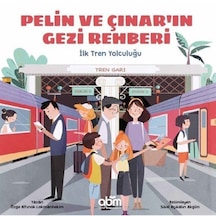 Pelin Ve Çınar'In Gezi Rehberi / Ilk Tren Yolculuğu / Özge Alt... 9786052374740