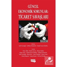 Güncel Ekonomik Sorunlar: Ticaret Savaşları- Literatür Yayıncılık