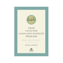 Fıkıh Usulünde Kesinlik Problemleri Üzerine Kapsamlı Yazılar