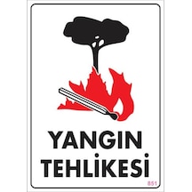 Yangın Tehlikesi Uyarı Levhası 25X35 Kod:851 (125153784)