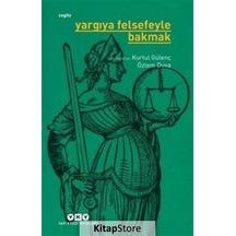 Yargıya Felsefeyle Bakmak- Yapı Kredi Yayınları