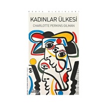 Kadınlar Ülkesi - Dünya Klasikleri - Charlotte P. Gilman - Girdap