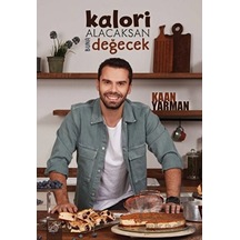 Kalori Alacaksan Buna Değecek - Kaan Yarman - Düşbaz