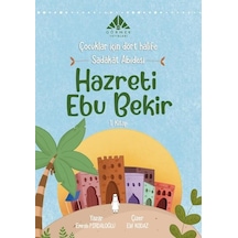 Sadakat Abidesi Hazreti Ebu Bekir - Çocuklar İçin Dört Halife 1.Kitap - Emrah Pırdaloğlu - Görmek Yayınları
