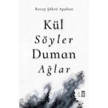 Kül Söyler Duman Ağlar - Qhdh-898680
