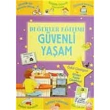 Değerler Eğitimi - Güvenli Yaşam - Sophie Giles - Altın Kitaplar