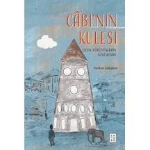 Cabi'nin Kulesi - Uzun Yürüyüşlerin Kısa Kitabı - Furkan Çalışkan - Ketebe