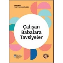 Çalışan Babalara Tavsiyeler / Harvard Business Review