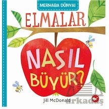Merhaba Dünya Elmalar Nasıl Büyür Beyaz Balina Yayınları