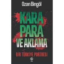 Kara Para Ve Aklama / Ozan Bingöl