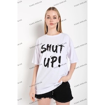 Tarzsokak Kadın Shut Up Beyaz Baskılı Oversize