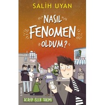 Akıl Almaz Maceralar - Nasıl Fenomen Oldum