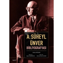 A. Süheyl Ünver Bibliyografyası - Ahmed Güner Sayar -  Gülbün Mesara - İşaret Yayınları