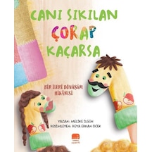 Canı Sıkılan Çorap Kaçarsa - Bir İleri Dönüşüm Hikayesi - Melike İlgün - Uçan Fil