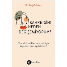 Kahretsin! Neden Değişemiyorum? - Gabija Toleikyte - Kuraldışı Yayınları