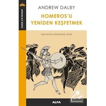 Homeros'U Yeniden Keşfetmek / Andrew Dalby