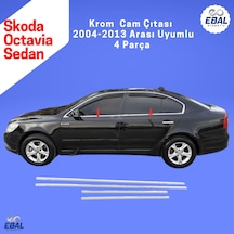 Skoda Octavia Krom Cam Çıtası 2004-2013 SEDAN 4 Parça Paslanmaz Çelik