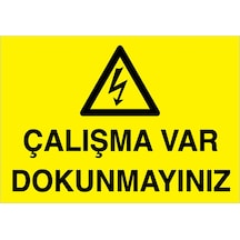 Çalışma Var Dokunmayın Uyarı Tabelası - 50x70 Alüminyum Kompozit Panel - E13