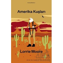 Amerika Kuşları - Lorrie Moore - Holden